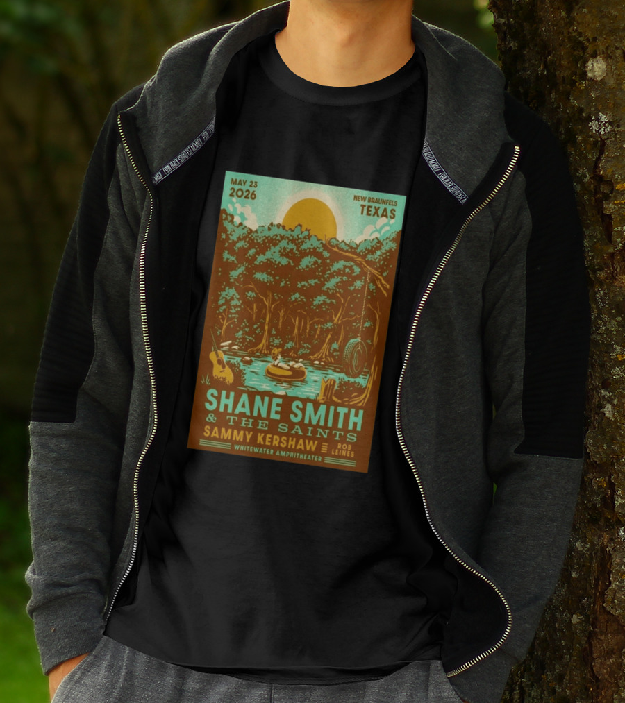 Shane Smith & The Saints May 23 2026 New Braunfels Texas Whitewater Amphitheater With Sammy Kershaw And Rob Leines T-Shirt