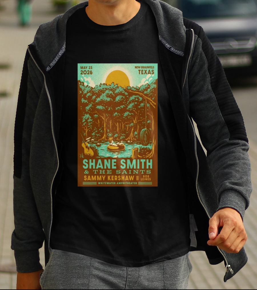 Shane Smith & The Saints May 23 2026 New Braunfels Texas Whitewater Amphitheater With Sammy Kershaw And Rob Leines T-Shirt