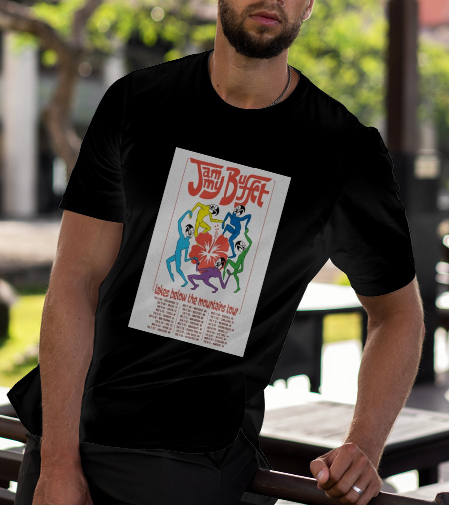 Jammy Buffet Lakes Below The Mountains Tour 2026 Dates Colorful Dancing Figures T-Shirt