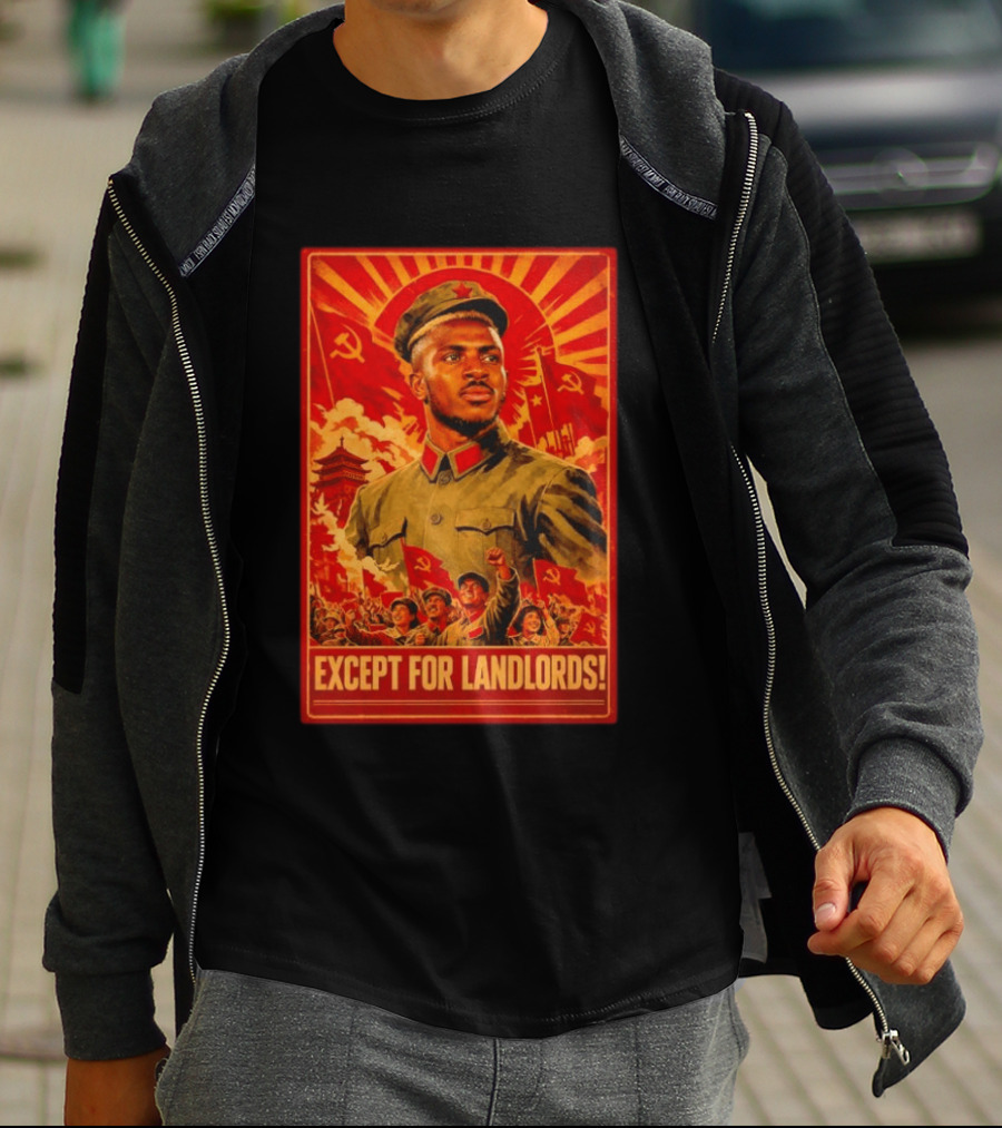 Victor Osimhen Propaganda Style Except For Landlords T-Shirt