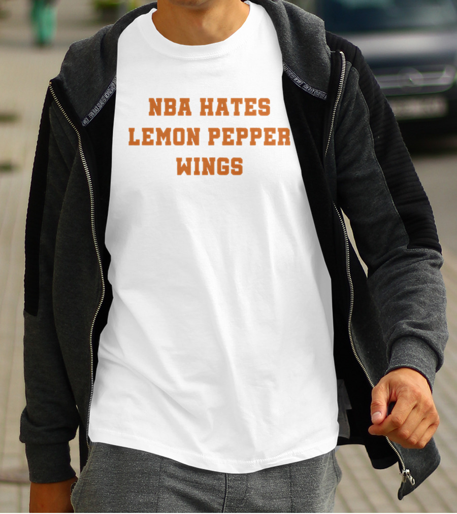 NBA Hates Lemon Pepper Wings T-Shirt