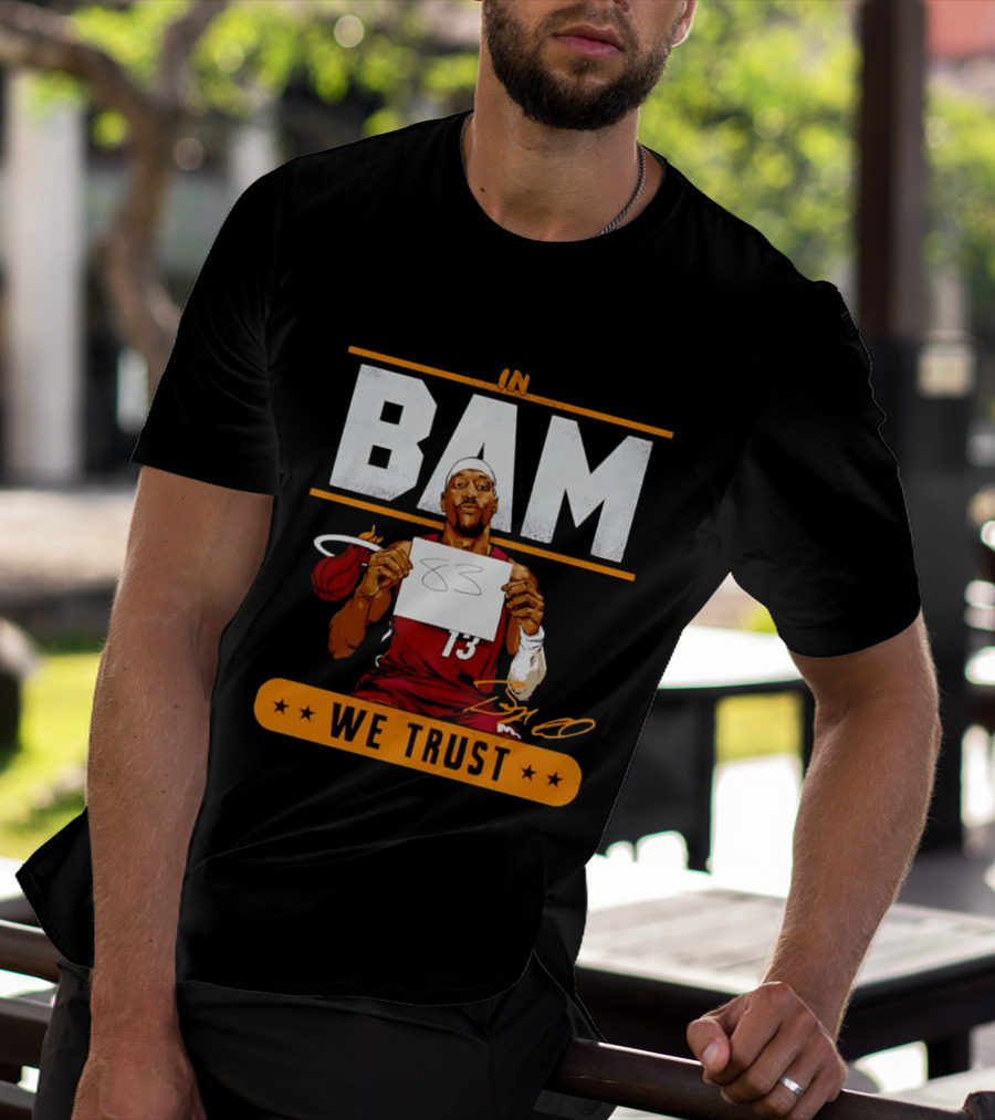 Bam Adebayo Miami Heat In Bam We Trust 83 Points Iconic Basketball Number 13 T-Shirt