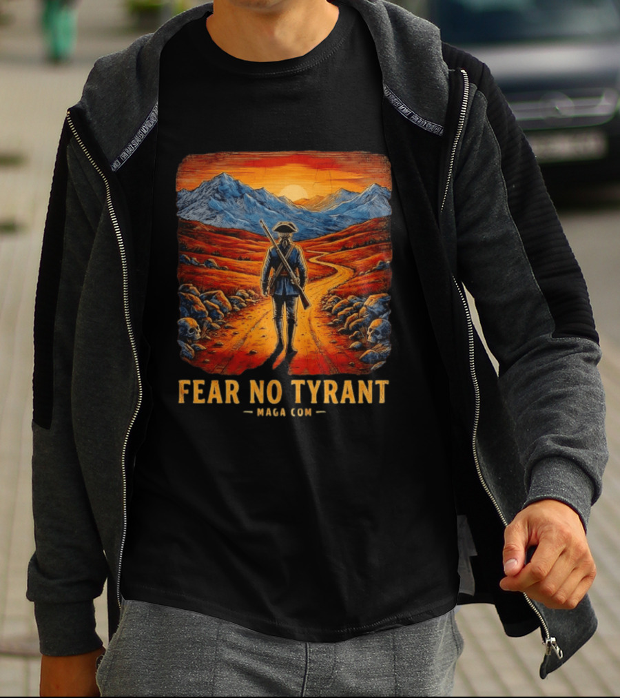Fear No Tyrant MAGA Com Revolutionary Soldier Landscape T-Shirt