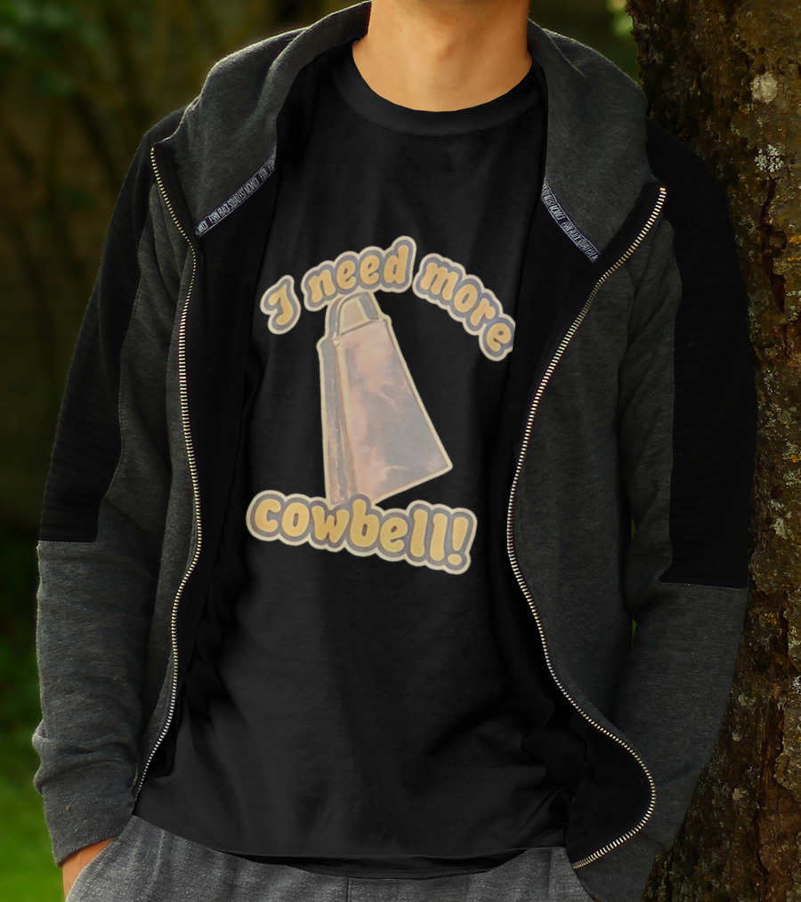 I Need More Cowbell Funny Music T-Shirt