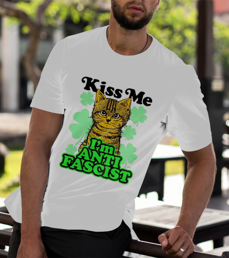 Kiss Me Cat I'm Anti Fascist St Patrick's Day Shamrock T-Shirt