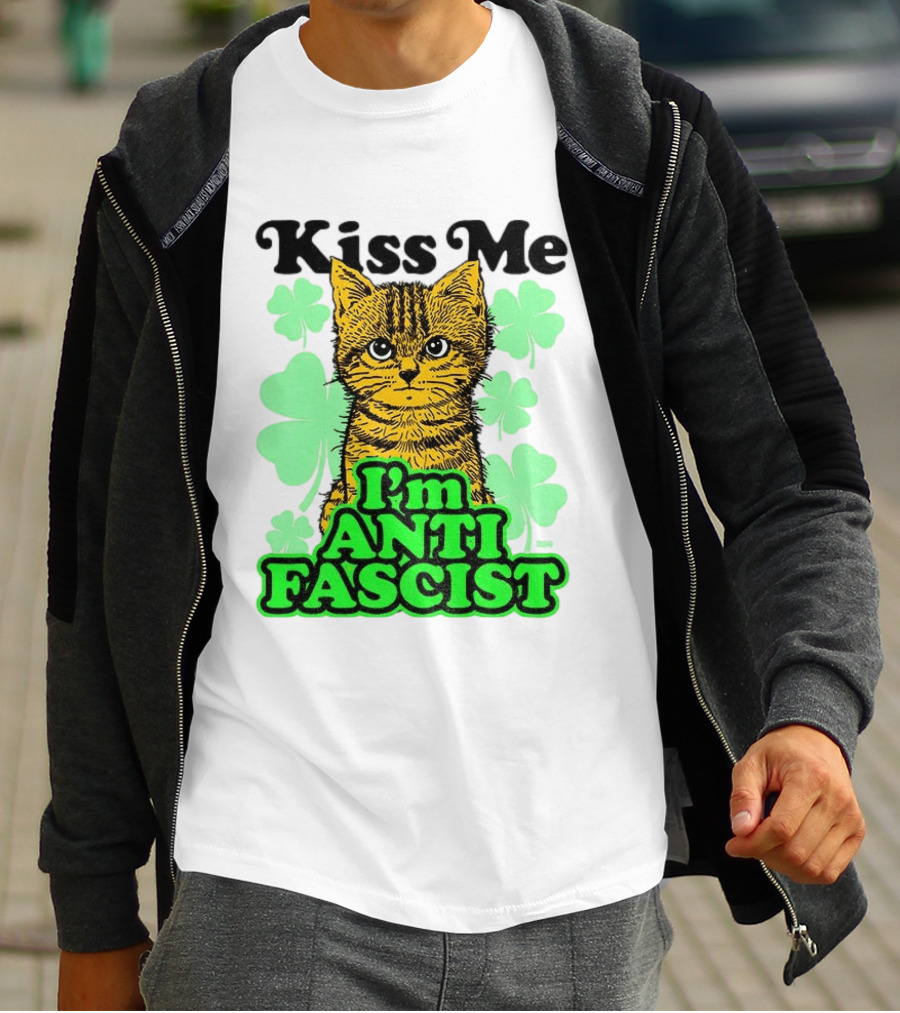 Kiss Me Cat I'm Anti Fascist St Patrick's Day Shamrock T-Shirt