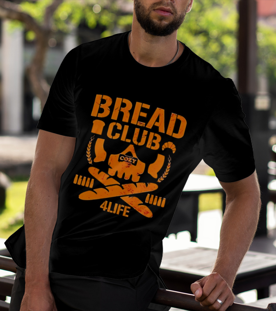 Bread Club Cozy Skull 4 Life Toast Breadsticks T-Shirt