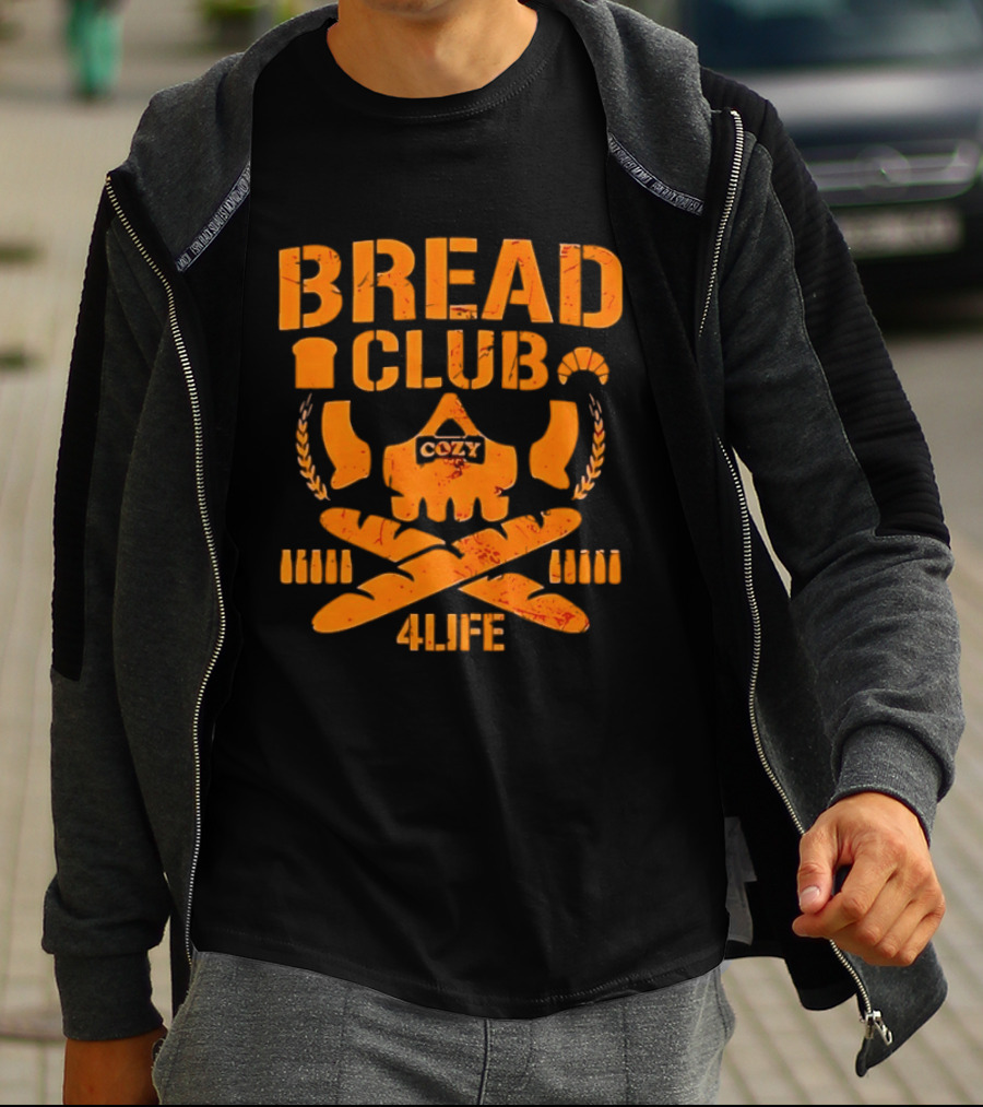 Bread Club Cozy Skull 4 Life Toast Breadsticks T-Shirt