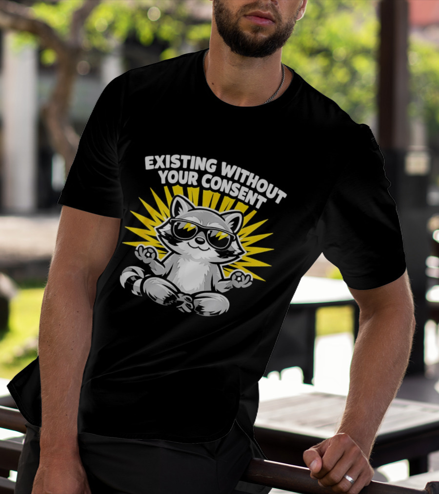 Existing Without Your Consent Raccoon Meditation Sunglasses Image T-Shirt