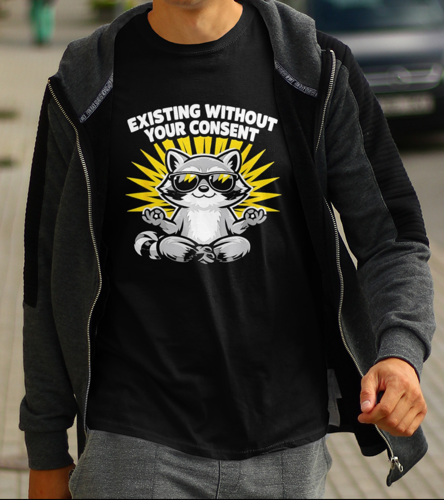 Existing Without Your Consent Raccoon Meditation Sunglasses Image T-Shirt