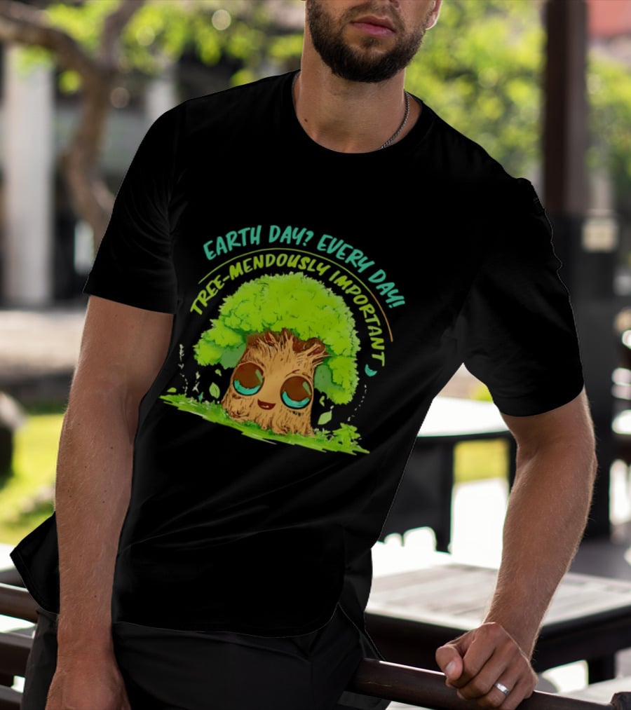 Earth Day Every Day Tree Mendously Important T-Shirt