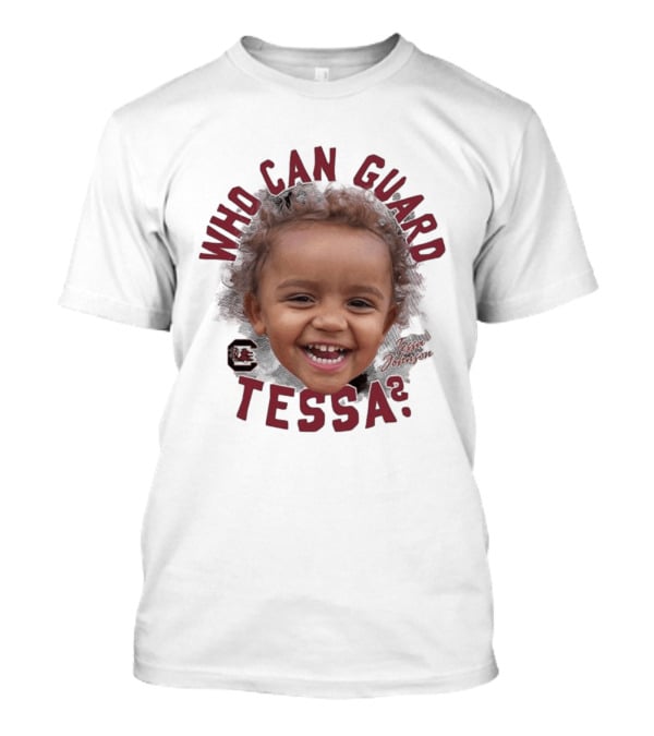 Who Can Guard Tessa Johnson South Carolina Gamecocks T-Shirt