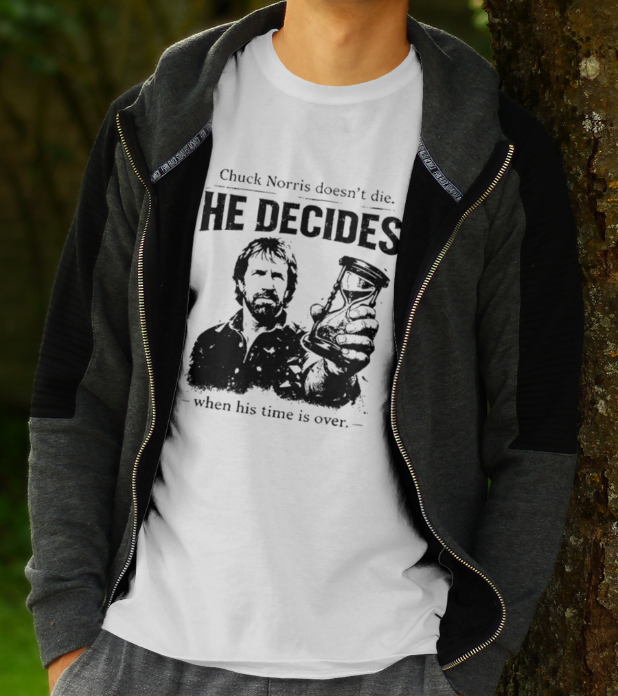 Chuck Norris Doesn't Die He Decides When His Time Is Over Hourglass T-Shirt