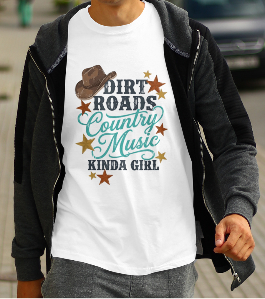 Dirt Roads Country Music Kinda Girl Cowboy Hat Stars T-Shirt