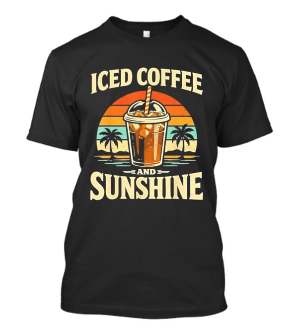 Iced Coffee And Sunshine Beach Vibes With Palm Trees And Sunset T-Shirt