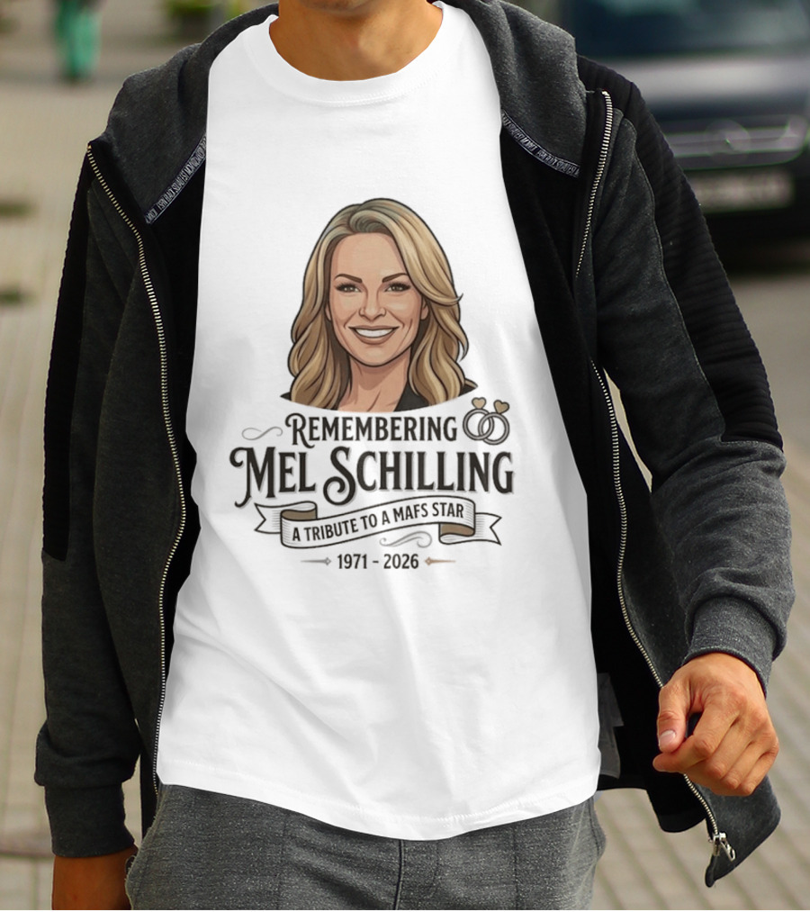 Remembering Mel Schilling A Tribute To A MAFS Star 1971 2026 T-Shirt