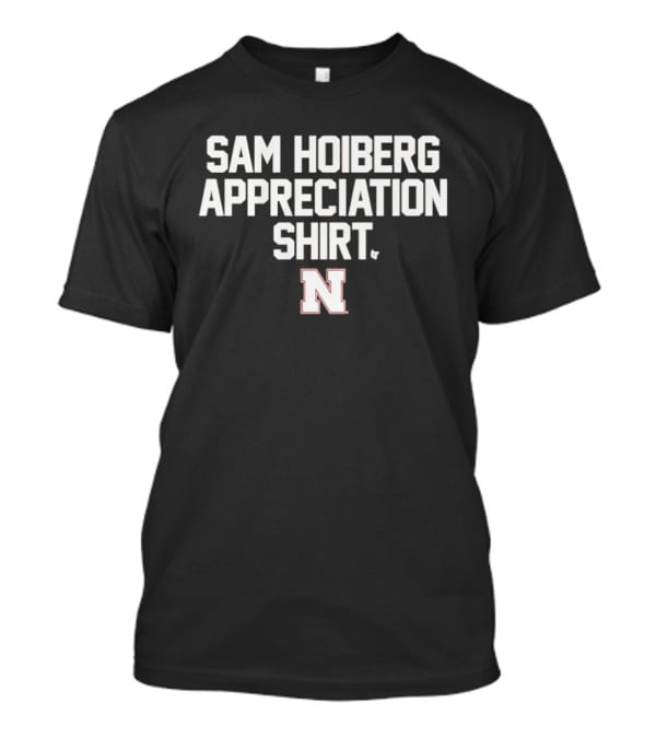 Sam Hoiberg Appreciation Nebraska Basketball N T-Shirt