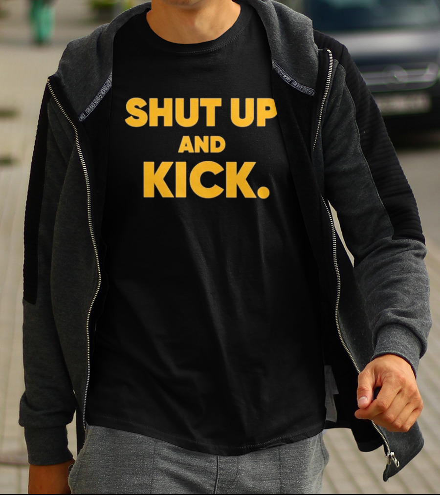 Harrison Butker Shut Up And Kick Bold Motivational T-Shirt