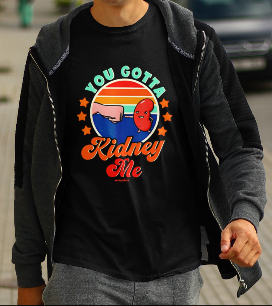 You Gotta Kidney Me Vintage Fist Bump Kidney Awareness T-Shirt