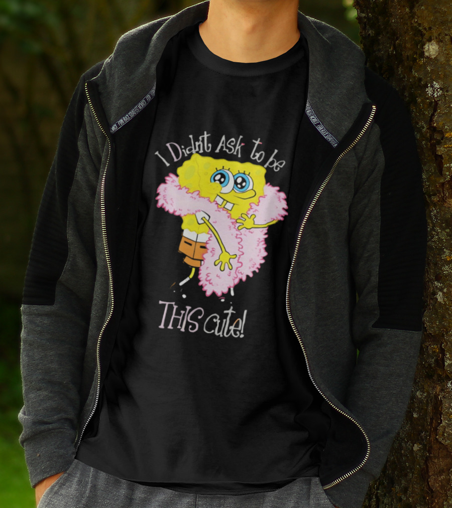 I Didn't Ask To Be This Cute SquarePants Wearing Pink Shawl T-Shirt