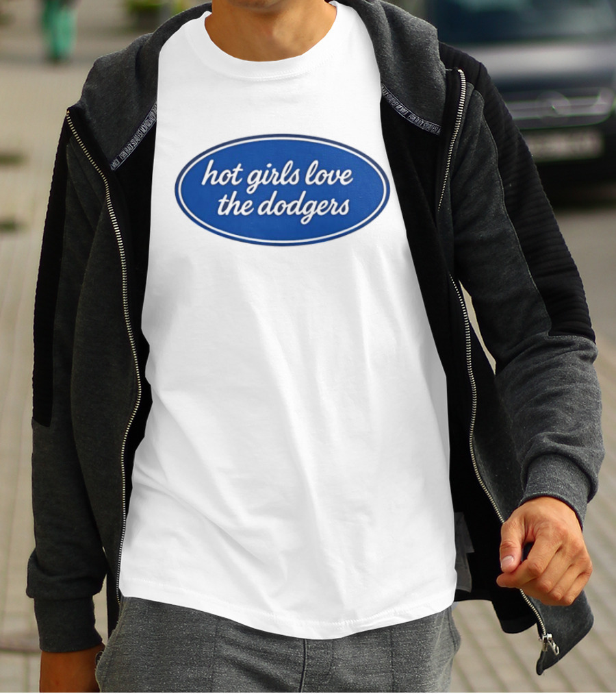 Hot Girls Love The Dodgers Oval T-Shirt