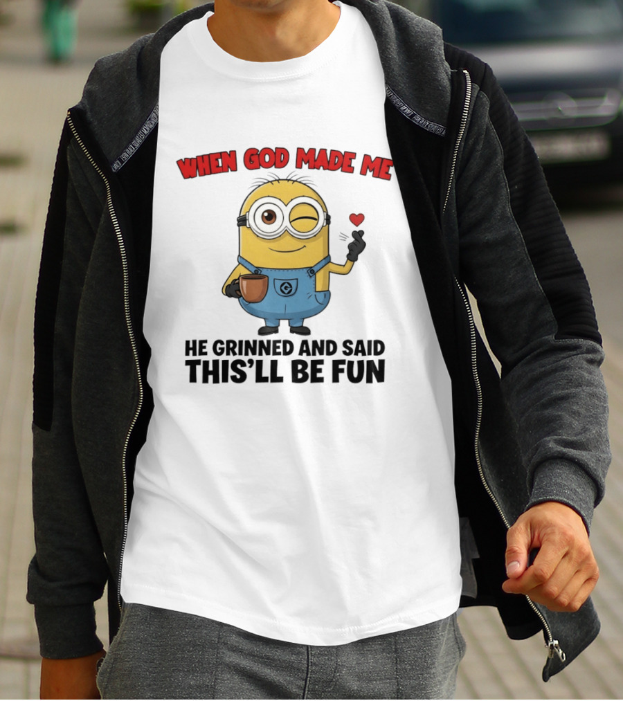 Minion When God Made Me He Grinned And Said This'll Be Fun Winking Coffee Cute Cartoon T-Shirt