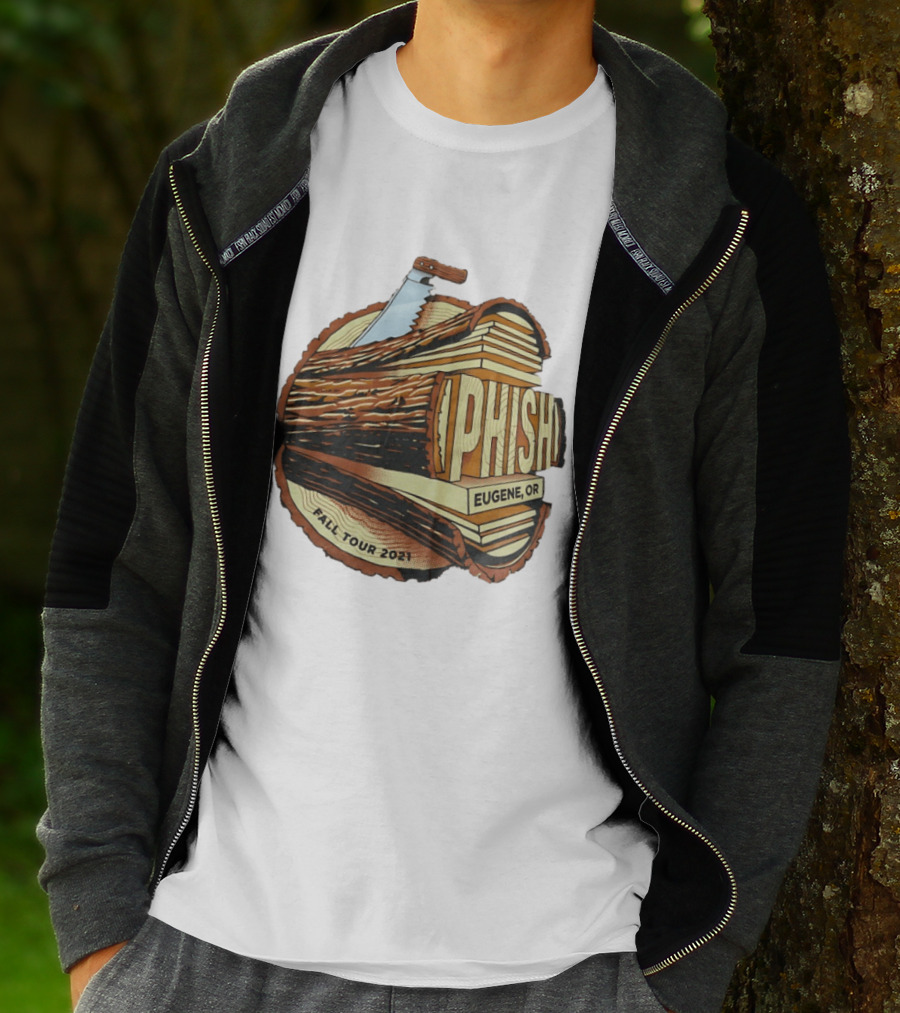 Phish Eugene OR Fall Tour 2021 Logging Saw Woodsy T-Shirt