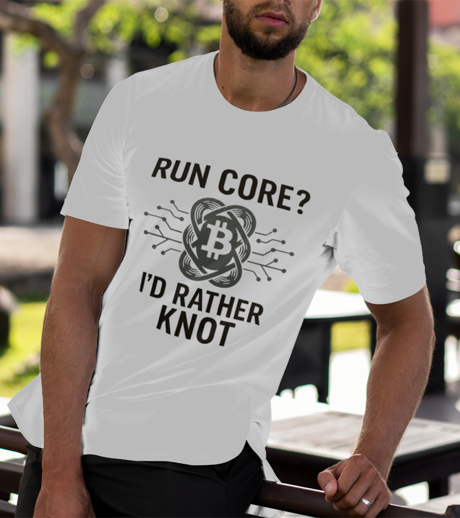 Run Core Bitcoin I'd Rather Knot Blockchain Circuit T-Shirt