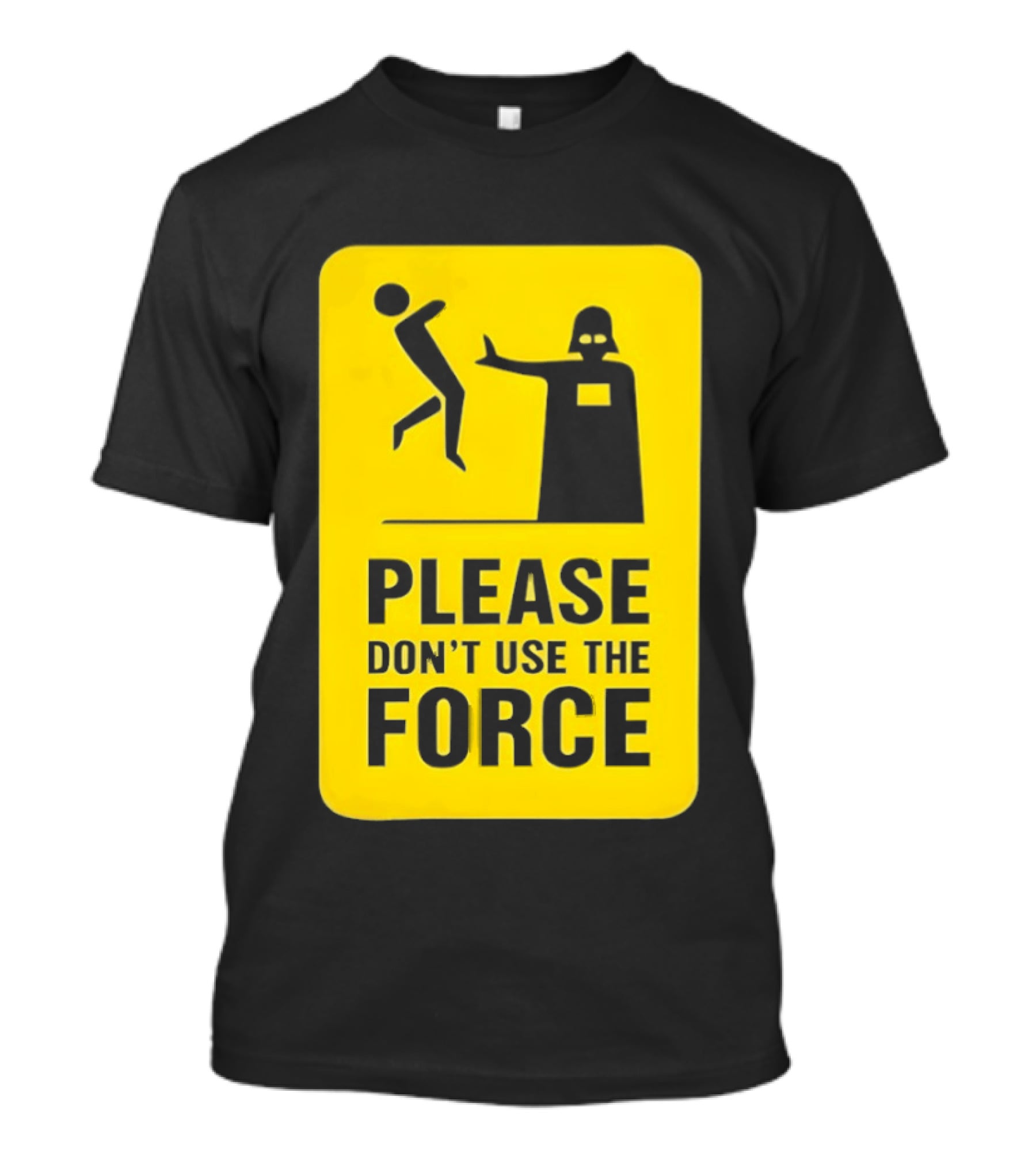 Star Wars Darth Vader Please Don't Use The Force T-Shirt