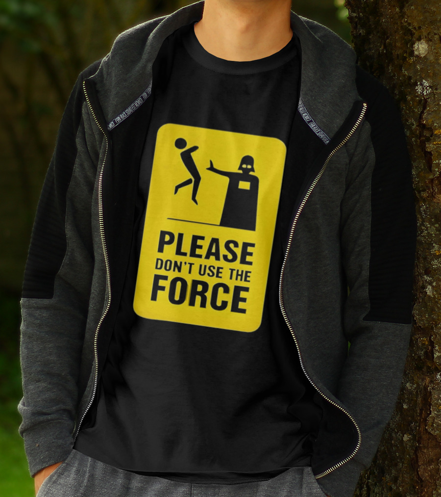 Star Wars Darth Vader Please Don't Use The Force T-Shirt