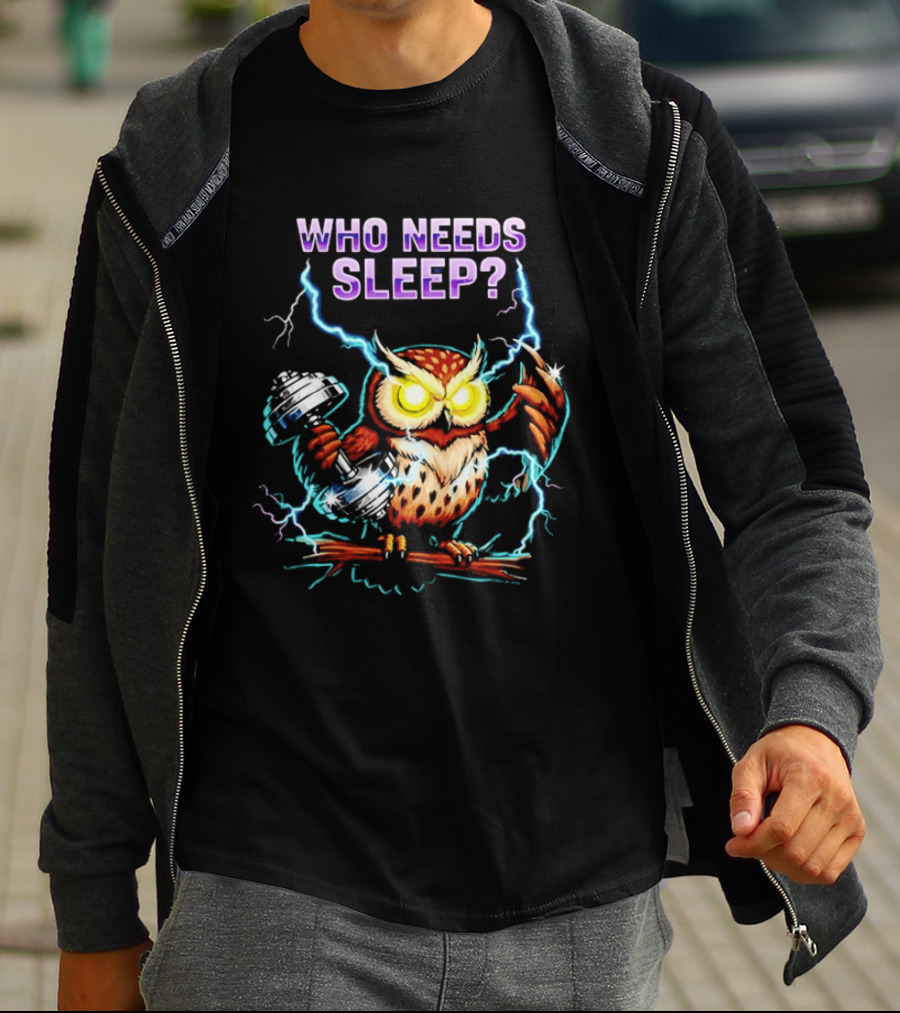 Who Needs Sleep Owl With Lightning Eyes T-Shirt