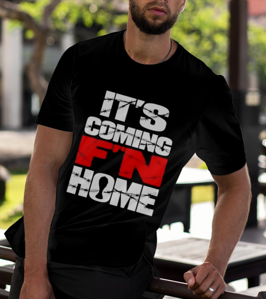 It's Coming F'n Home Football Fan Chant Slogan Vintage Distressed T-Shirt