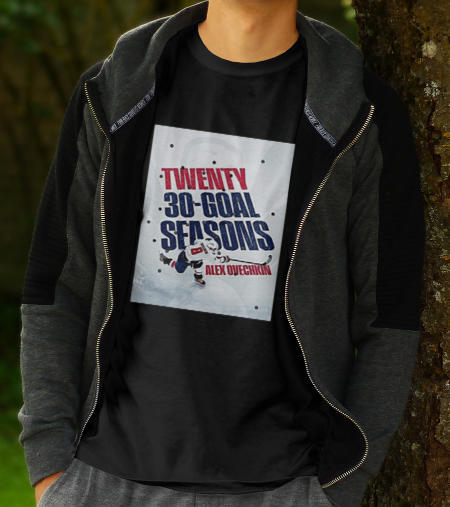 Twenty 30 Goal Seasons Alex Ovechkin Washington Capitals Hockey Player T-Shirt