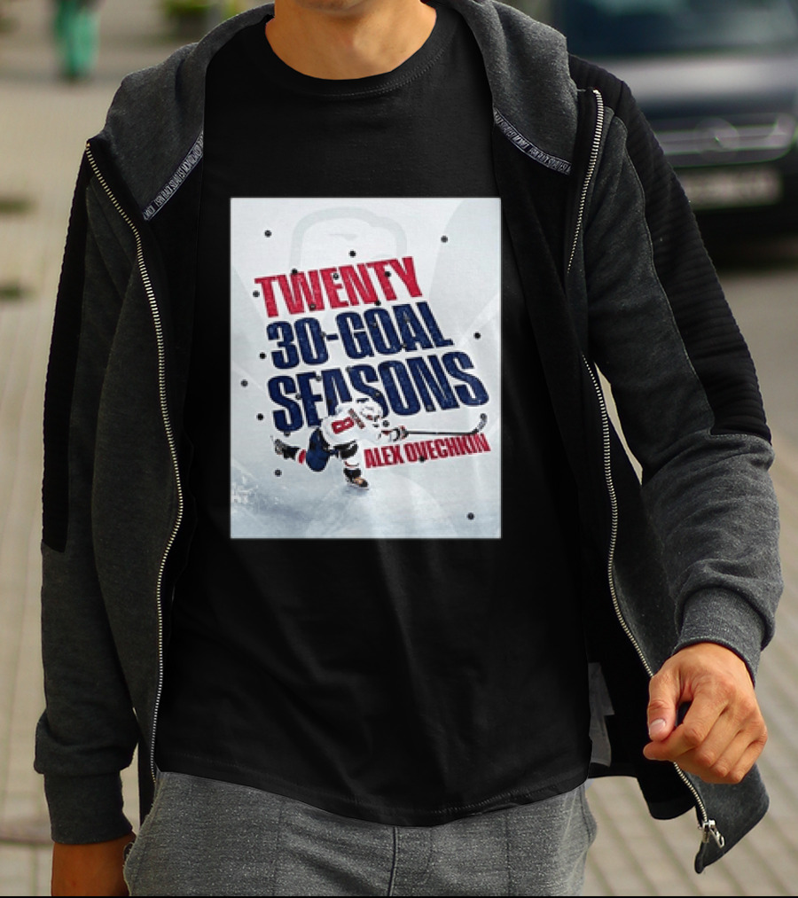Twenty 30 Goal Seasons Alex Ovechkin Washington Capitals Hockey Player T-Shirt