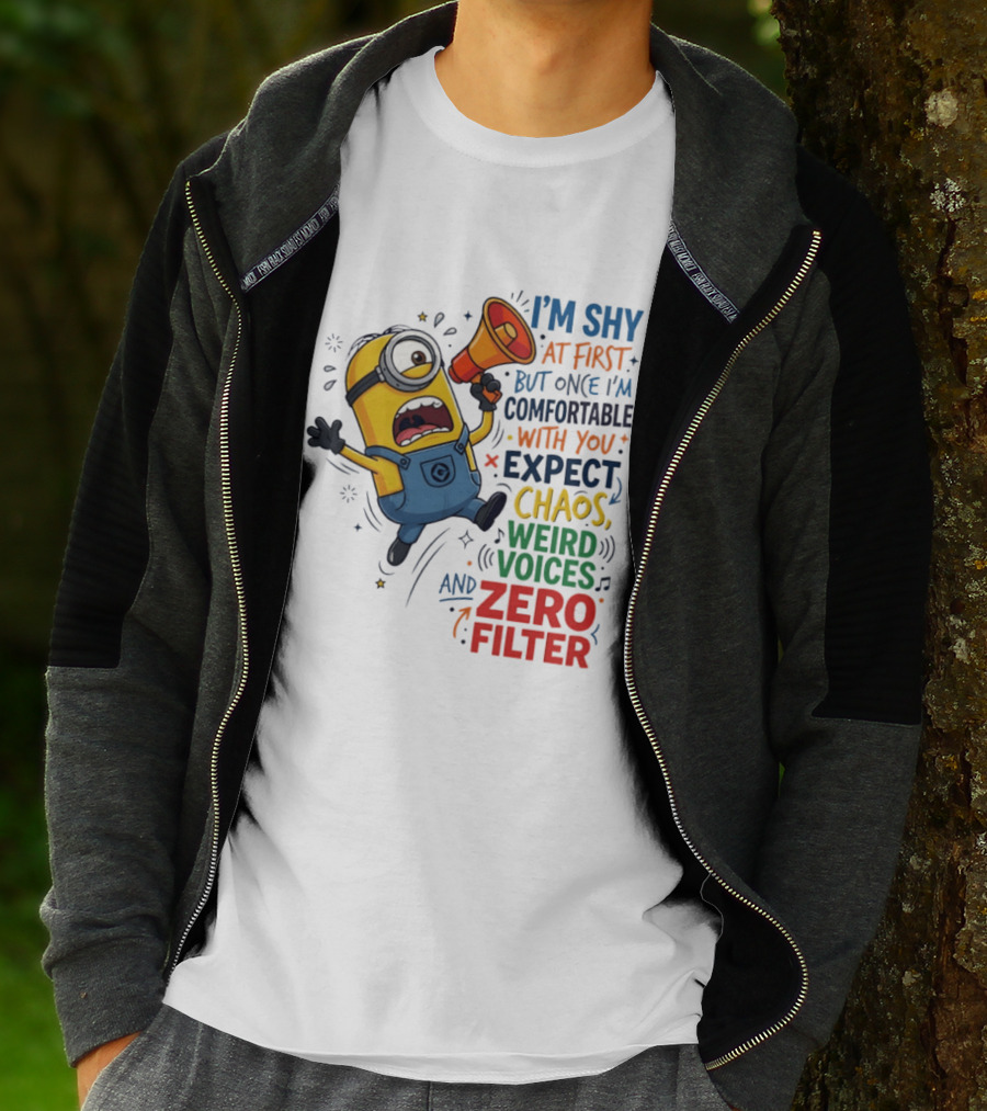 Minion I'm Shy At First But Once Comfortable Expect Chaos Weird Voices Zero Filter T-Shirt