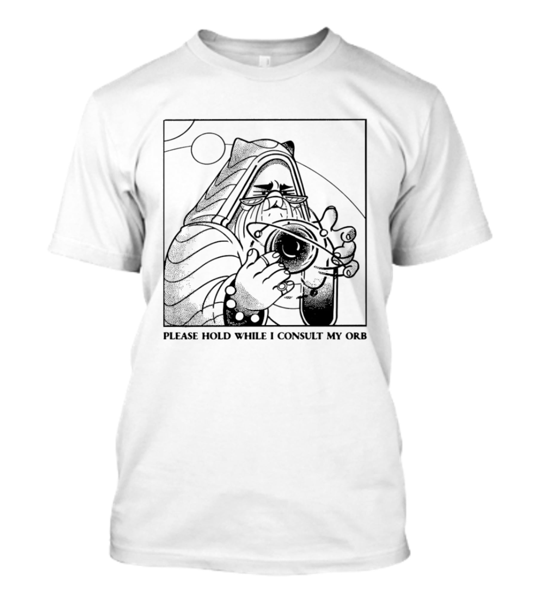 Please Hold While I Consult My Orb Wizard Illustration Fantasy T-Shirt