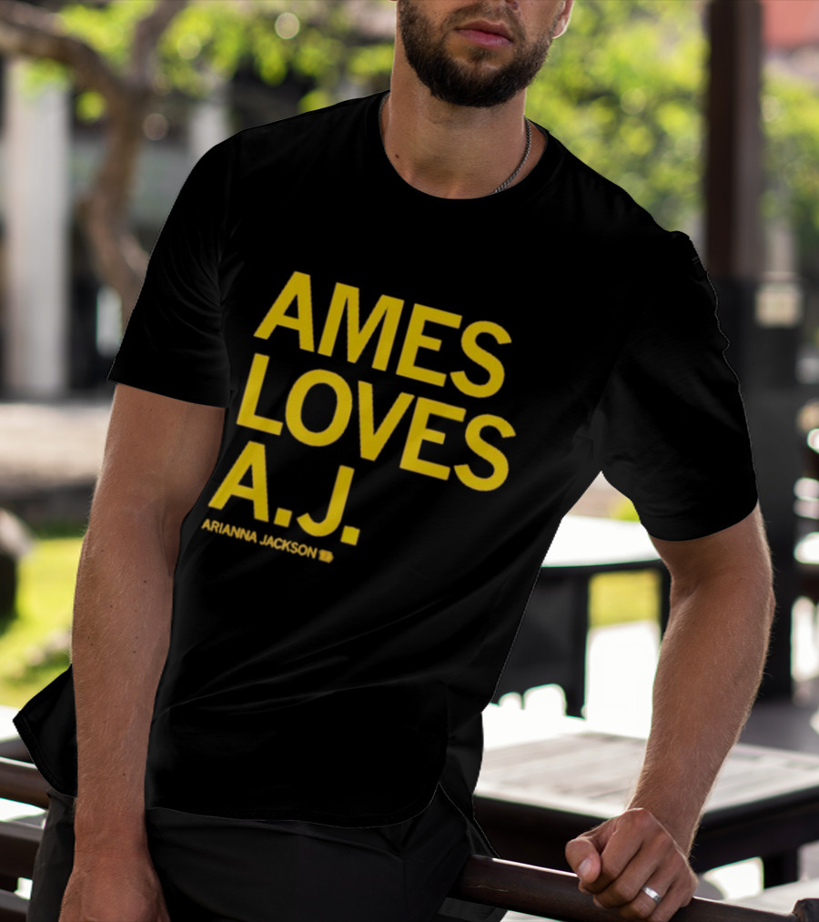 Ames Loves A J Arianna Jackson T-Shirt