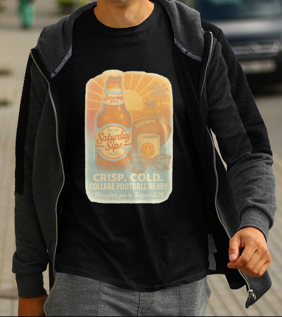 Saturday Sips Est 2022 Crisp Cold College Football Ready Tailgate SZN T-Shirt