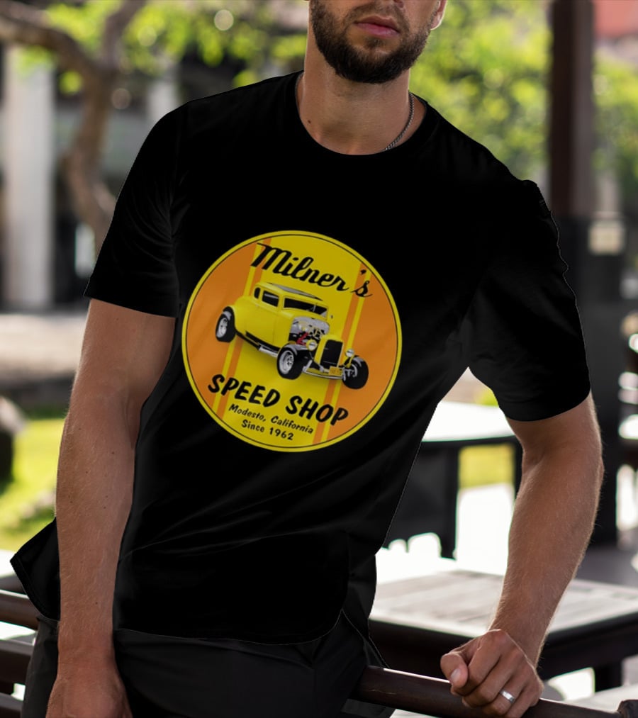 Milner's Speed Shop Modesto California Since 1962 American Graffiti Movie Classic Yellow Hot Rod T-Shirt