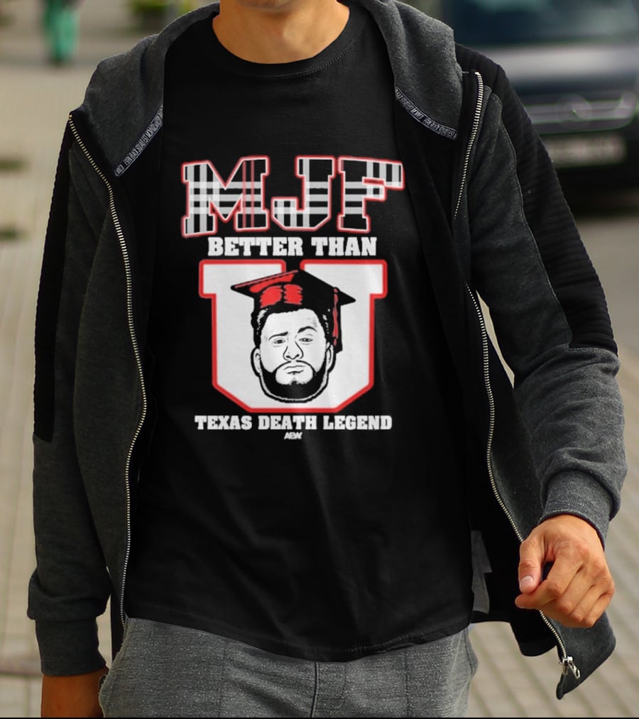 MJF Better Than Texas Death Legend 2026 T-Shirt