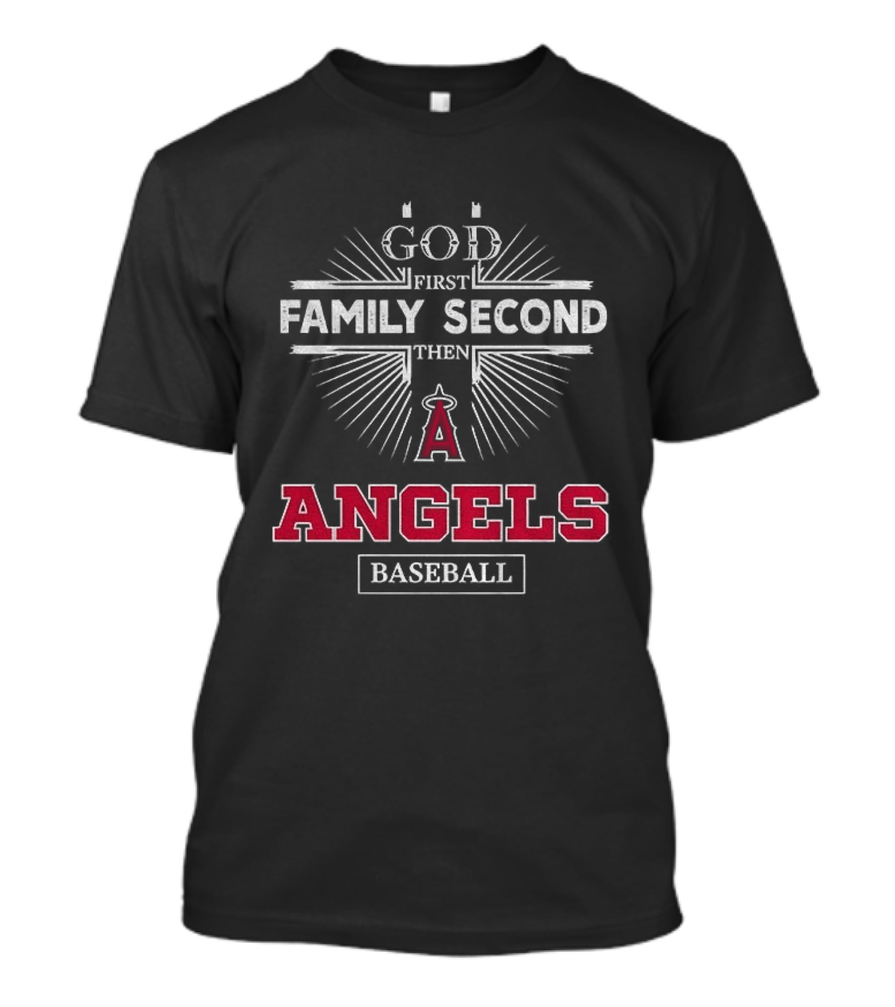 God First Family Second Then Los Angeles Angels Baseball T-Shirt