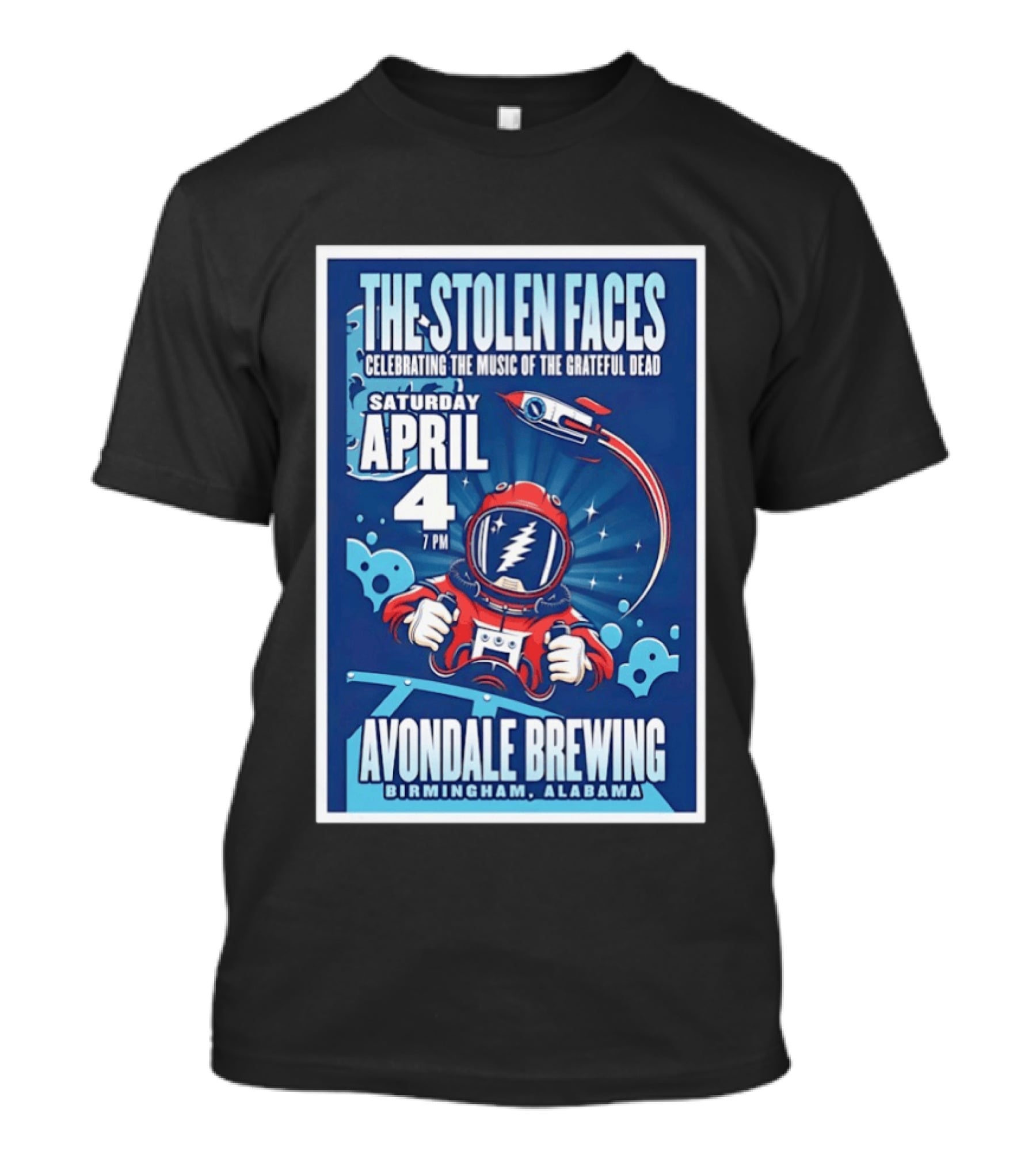 The Stolen Faces Celebrating The Music Of The Grateful Dead April 4 Avondale Brewing Birmingham AL T-Shirt