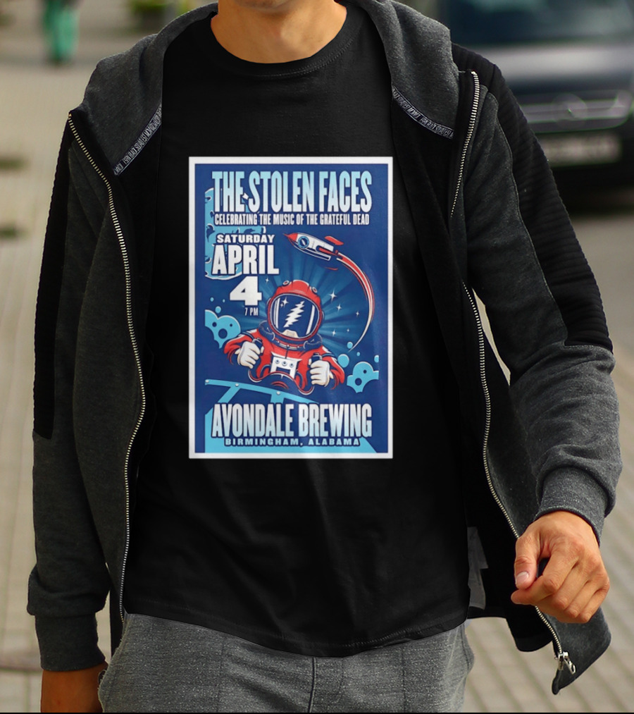 The Stolen Faces Celebrating The Music Of The Grateful Dead April 4 Avondale Brewing Birmingham AL T-Shirt