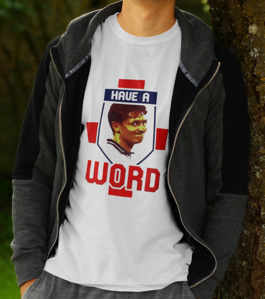 Gary Lineker Have A Word 2026 Soccer Fan T-Shirt