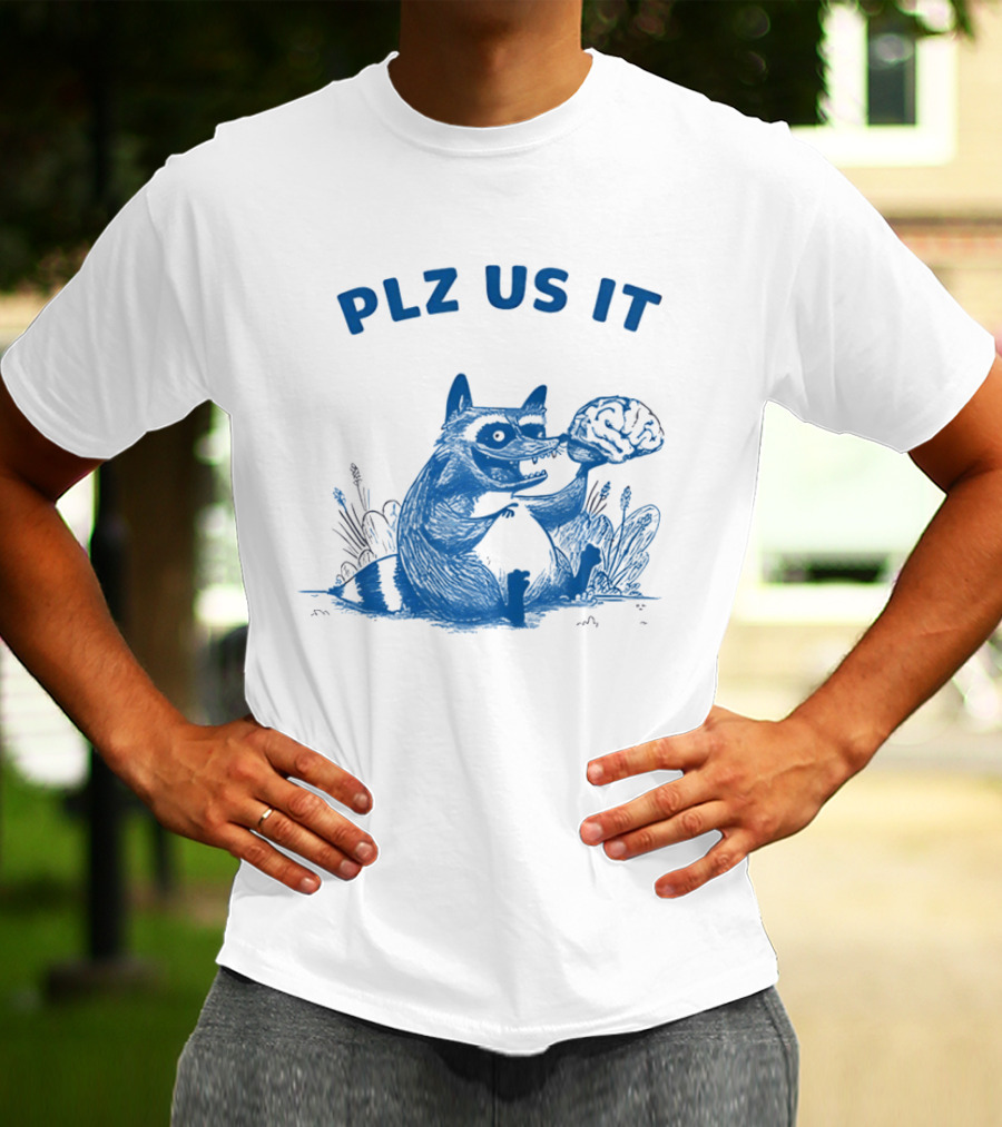 Plz Us It Raccoon With Brain Drawing T-Shirt