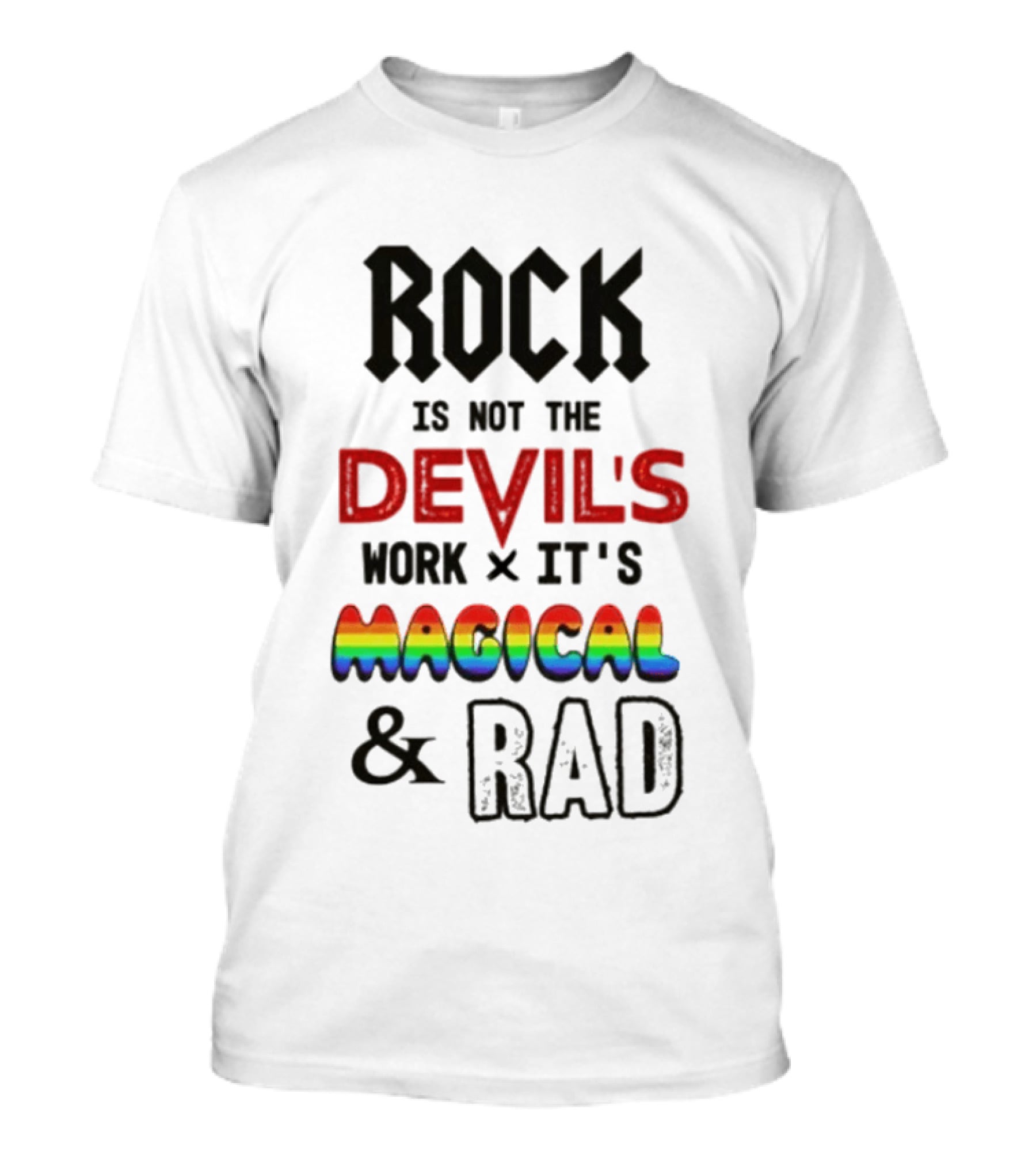 Rock Is Not The Devil's Work X It's Magical & Rad T-Shirt