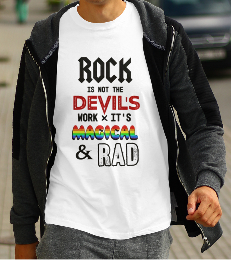 Rock Is Not The Devil's Work X It's Magical & Rad T-Shirt