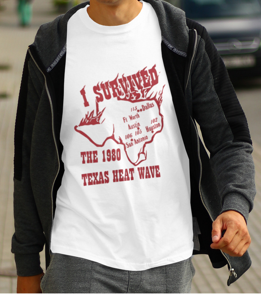I Survived The 1980 Texas Heat Wave Texas Blazing Temperatures Map T-Shirt