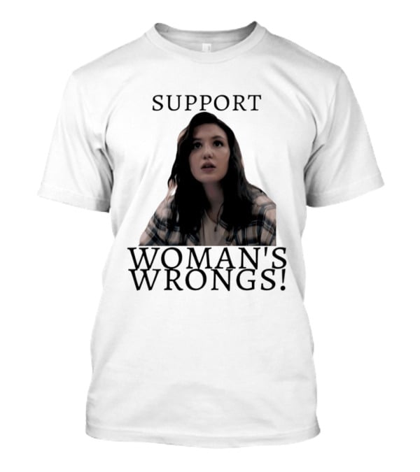 Sophie Nelisse Support Woman's Wrongs Empowerment T-Shirt