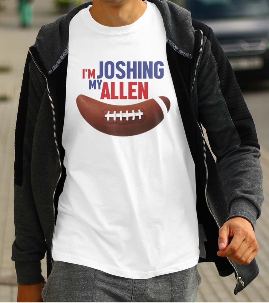 Buffalo Bills I'm Joshing My Allen Football T-Shirt